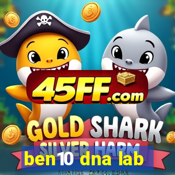 ben10 dna lab